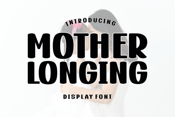 Mother Longing: A Playful Display Font for Handmade Goods