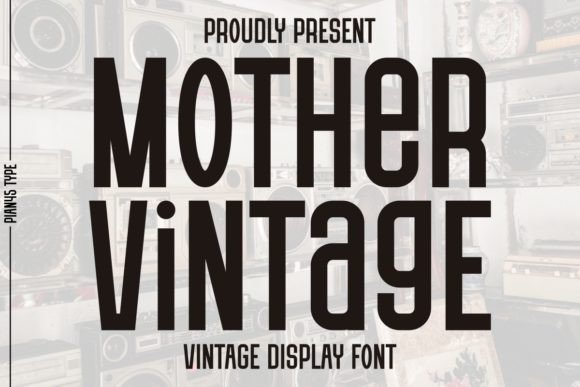 Mother Vintage: A Classic Display Font for Small Business Branding